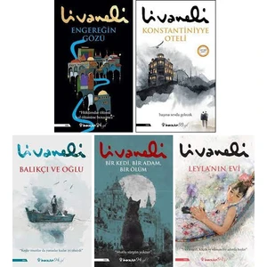 Engereğin Gözü - Konstantiniyye Oteli - Balıkçı ve Oğlu - Bir Kedi, Bir Adam, Bir Ölüm - Leyla'nın Evi - Zülfü Livaneli
