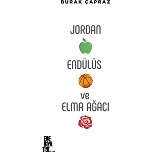 Jordan Endülüs ve Elma Ağacı - Burak Çapraz