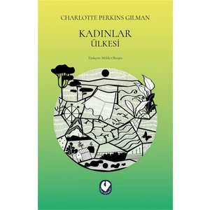 Kadınlar Ülkesi - Charlotte Perkins Gilman
