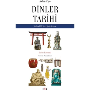 A'dan Z'ye Dinler Tarihi - John Renard