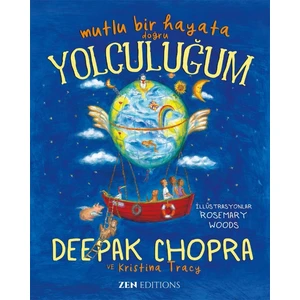 Mutlu Bir Hayata Doğru Yolculuğum - Deepak Chopra
