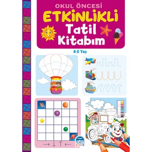 Okul Öncesi Etkinlikli Tatil Kitabım (4-5 Yaş)