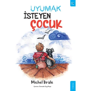 Sola Kidz Uyumak İsteyen Çocuk - Michel Brûlé