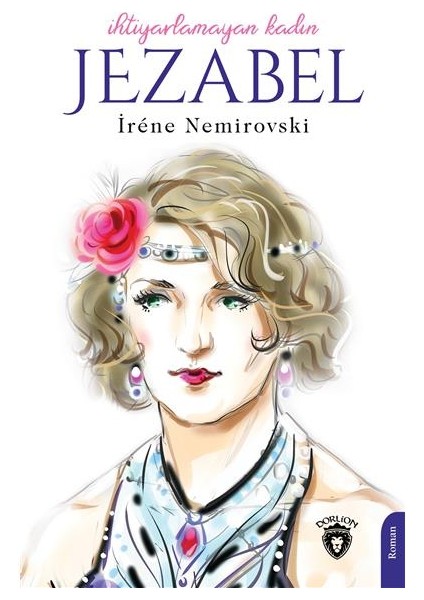 Ihtiyarlamayan Kadın Jezabel - Irene Nemirovski
