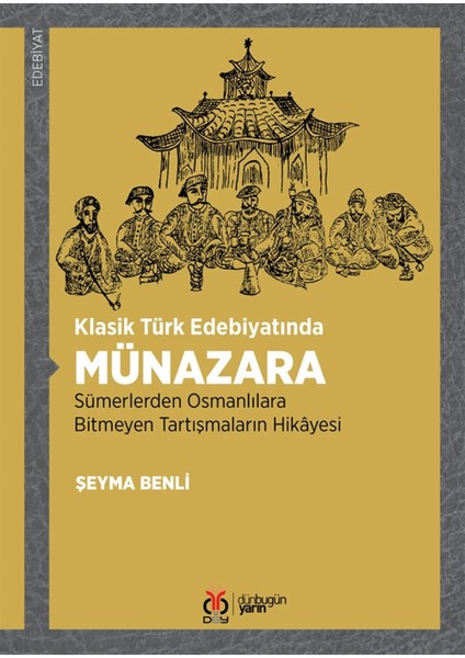 Klasik Türk Edebiyatında Münazara - Şeyma Benli