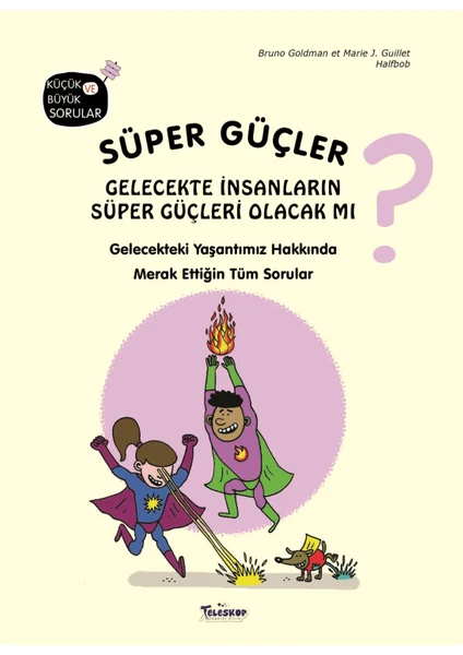 Süper Güçler - Gelecekte Insanların Süper Güçleri Olacak Mı? - Bruno Goldman