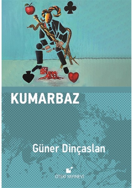 Kumarbaz - Güner Dinçaslan