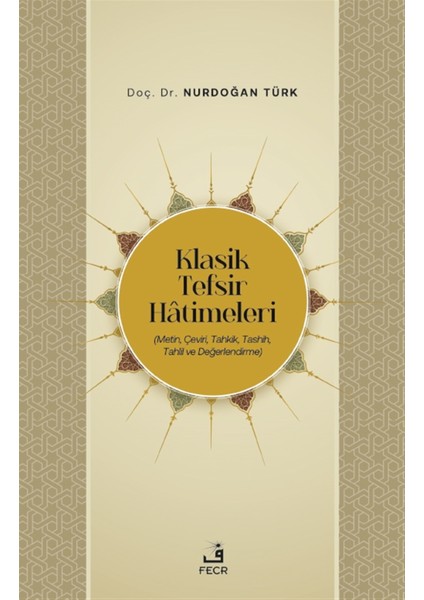 Klasik Tefsir Hatimeleri - Nurdoğan Türk
