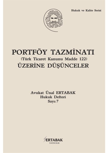 Portföy Tazminatı Üzerine Düşünceler - Ünal Ertabak