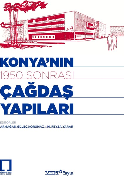 Konya’nın 1950 Sonrası Çağdaş Yapıları - Armağan Güleç Korumaz