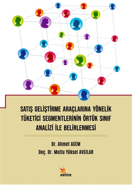 Satış Geliştirme Araçlarına Yönelik Tüketici Segmentlerinin Örtük Sınıf Analizi Ile Belirlenmesi - Ahmet Acem