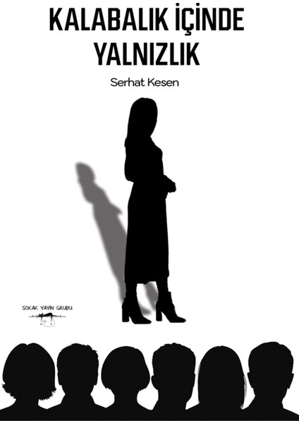 Kalabalık Içinde Yalnızlık - Serhat Kesen