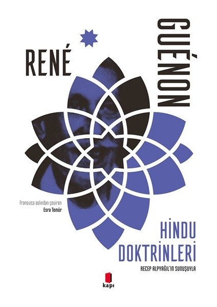 Hindu Doktrinleri Recep Alpyağıl'ın Sunuşuyla - Rene Guenon
