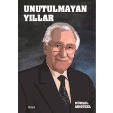 Unutulmayan Yıllar - Mürsel Adıgüzel