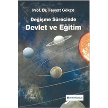 Değişme Sürecinde Devlet ve Eğitim - Feyyat Gökçe