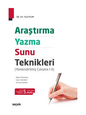 Araştırma, Yazma ve Sunu Teknikleri (yönlendirilmiş Çalışma I – Iı) - Yücel İslam - Yücel İslam