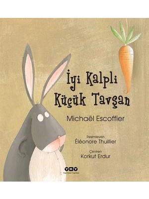 İyi Kalpli Küçük Tavşan - Michaël Escoffier