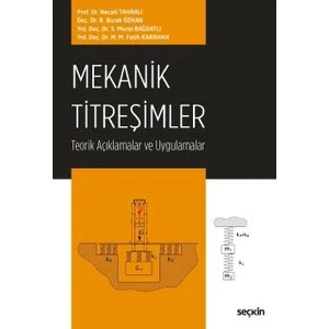 Mekanik Titreşimler Teorik Açıklamalar ve Uygulamalar - Necati Tahralı