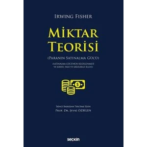 Miktar Teorisi &#40;paranın Satınalma Gücü&#41; - Irwing Fisher