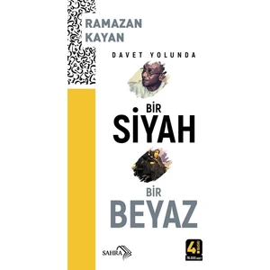 Davet Yolunda Bir Siyah Bir Beyaz - Ramazan Kayan