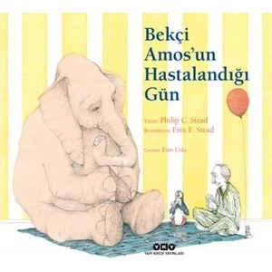 Bekçi Amos’un Hastalandığı Gün - Philip C. Stead