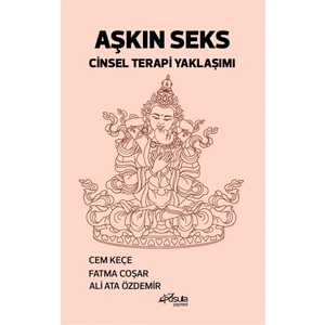 Aşkın Seks Cinsel Terapi Yaklaşımı