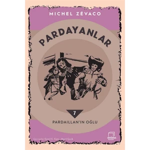 Pardayanlar 7 - Pardaillan’ın Oğlu - Michel Zevaco
