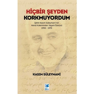 Hiçbir Şeyden Korkmuyordum - Kasım Süleymani