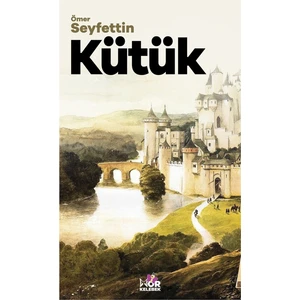 Mor Kelebek Kütük - Ömer Seyfettin