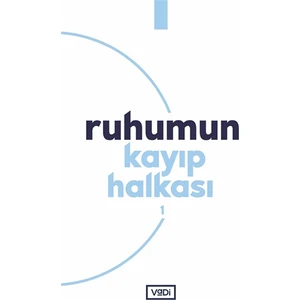 Ruhumun Kayıp Halkası 1 - Tuba Kılıc