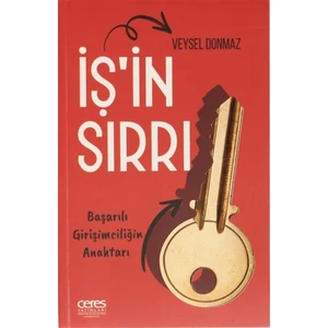 İş'in Sırrı ;Başarılı Girişimciliğin Anahtarı-  Veysel Donmaz