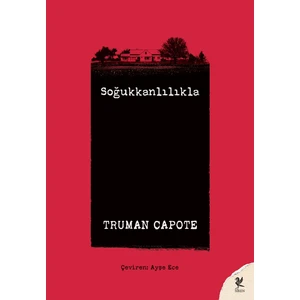 Soğukkanlılıkla - Truman Capote