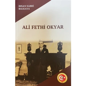 Ali Fethi Okyar - Ihsan Sabri Balkaya