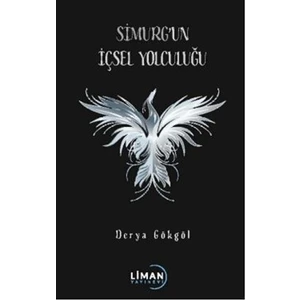 Simurg’un Içsel Yolculuğu - Derya Gökgöl