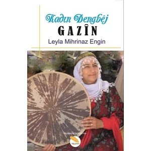 Kadın Dengbej Gazin - Leyla Mihrinaz Engin