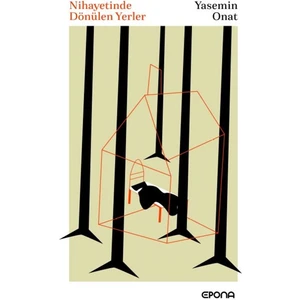 Nihayetinde Dönülen Yerler - Yasemin Onat