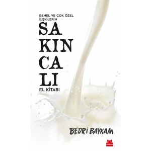 Genel ve Çok Özel Ilişkilerin Sakıncalı El Kitabı - Bedri Baykam