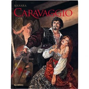 Caravaggio - Milo Manara