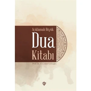 Açıklamalı Büyük Dua Kitabı - M. Cemal Sofuoğlu
