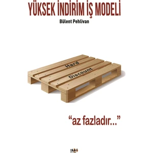 Yüksek Indirim Iş Modeli - Bülent Pehlivan