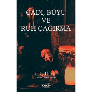 Cadı, Büyü ve Ruh Çağırma - G.c. Horst