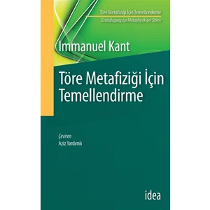 Töre Metafiziği Için Temellendirme - Immanuel Kant