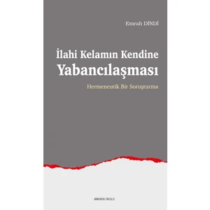 Ilahi Kelamın Kendine Yabancılaşması - Emrah Dindi