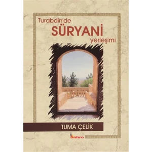 Turabdin'de Süryani Yerleşimi - Tuma Çelik