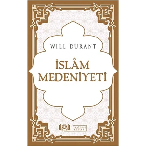 Islam Medeniyeti - Will Durant
