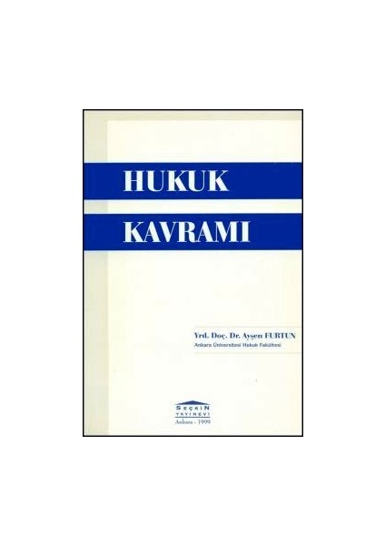 Hukuk Kavramı - Ayşen Furtun