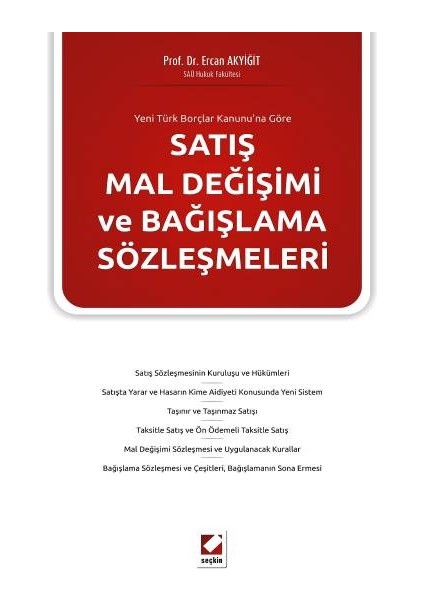 Yeni Türk Borçlar Kanunu&#39;na Göresatış Mal Değişimi ve Bağışlama Sözleşmeleri - Ercan Akyiğit