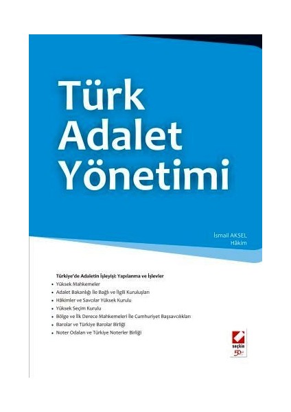 Türk Adalet Yönetimi - İsmail Aksel