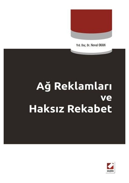 Ağ Reklamları ve Haksız Rekabet - Neval Okan