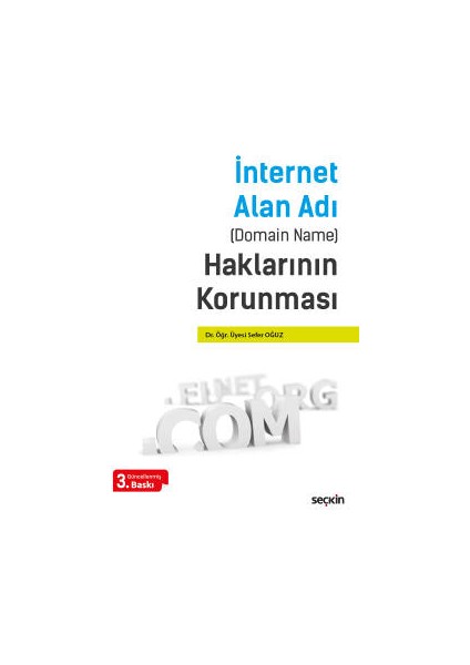 Internet Alan Adı &#40;domain Name&#41;<br /> haklarının Korunması - Sefer Oğuz